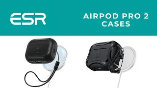 ESR AirPod Pro 2 Cases - Unboxing and First Look