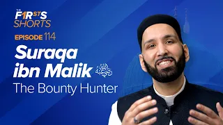 Suraqa ibn Malik (ra): The Bounty Hunter | The Firsts | Sahaba Stories | Dr. Omar Suleiman