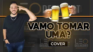 Vamo tomar uma cover Zé Neto e Cristiano _ Cantor Leo DELACORT