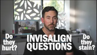 TOP INVISALIGN QUESTIONS!