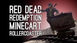 Let's Play Red Dead Redemption: MINECART ROLLERCOASTER! - Ep. 7