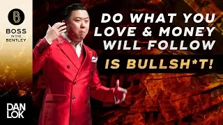 Do What You Love And The Money Will Follow?