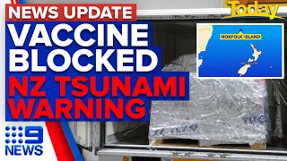 Vaccine shipment blocked, tsunami warning after NZ earthquake | 9 News Australia