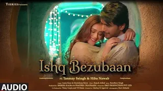 Ishq Bezubaan (Audio) Asees Kaur ft Tanmayingh, Hiba Nawab | Harshdeep R |Rajesh AI Series