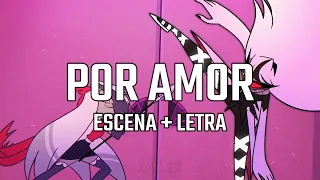 Por Amor / Out For Love (Letra) | Hazbin Hotel Escena en Español Latino #hazbinhotel