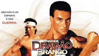 O GRANDE DRAGÃO BRANCO - O FILME QUE LANÇOU O VAN DAMME AO ESTRELATO!