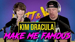 KIM DRACULA - MAKE ME FAMOUS // MATT & CAMRYN REACT!