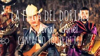 La Fuga Del Dorian - Tutorial (Ariel Camacho tono de RE)