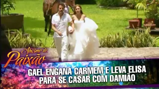 Abismo de Paixão - Gael engana Carmem e leva Elisa para se casar com Damião (SEM CORTES)
