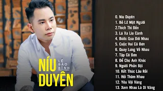 Album Níu Duyên Lê Bảo Bình |  Liên Khúc Nhạc Trẻ Hay Nhất Của Lê Bảo Bình 2020