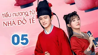 TIỂU NƯƠNG TỬ NHÀ ĐỒ TỂ - Tập 05 | Phim Ngôn Tình Cổ Trang Siêu Hay Mới Nhất 2022 | MangoTV Vietnam