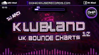 Dj Ainzi - Klubland UK Bounce Charts 12 - DHR