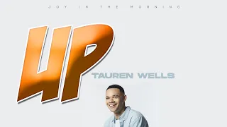 Tauren Wells || Up (lyrics Video)