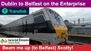 Dublin to Belfast - let's boldly go where I've not been before