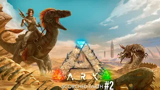 ARK scorched earth 2 серия