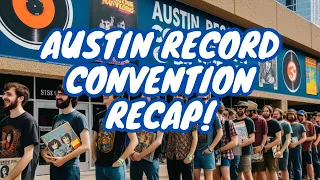 The Austin Record Convention Recap!