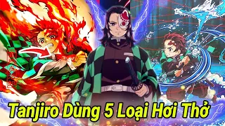 Top 1 Sever Kimetsu, Tanjiro Dùng 5 Loại Hơi Thở Mạnh Nhất Sát Quỷ Đoàn