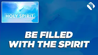 THE HOLY SPIRIT (Part 2) • "Be Filled with the Holy Spirit" • Barry Bandara