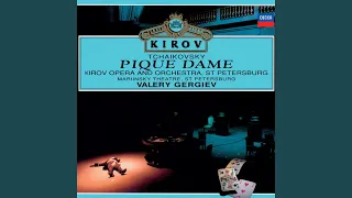 Tchaikovsky: Pique Dame (Pikovaya Dama) , Op. 68, TH.10 / Act 3 - "Akh! istomilas ya gorem"