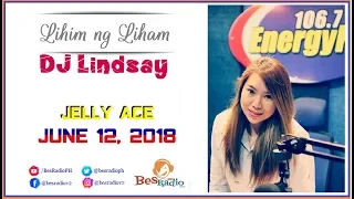 PWEDE NMAN WALA NAMAN NAGBABAWAL TRY LANG NATIN [JELLY ACE] Lihim Ng Liham  DJ Lindsay June 12, 2018