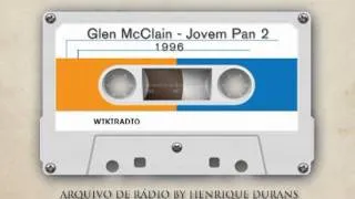 Aircheck - Locutor Glen McClain na Rede Jovem Pan Sat FM
