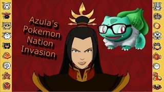 Avatar Azula's Pokémon Nation Invasion - BulbaTube