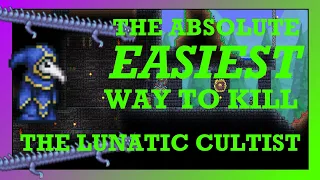 The ABSOLUTE EASIEST Way to Beat The Lunatic Cultist in Terraria!