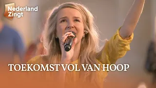 Toekomst vol van hoop - Nederland Zingt