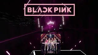 [Beat Saber] Blackpink - DDU-DU DDU-DU (Expert)