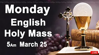 Catholic Mass Today I Daily Holy Mass I Monday March 25 2024 I English Holy Mass I 5.00 AM