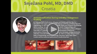 Osseodensification During and After Autogenous Grafting - Snjezana Pohl