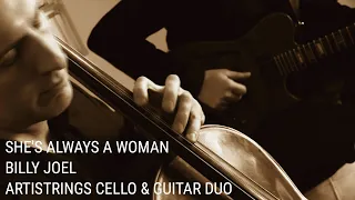 She's Always A Woman - Billy Joel - Artistrings Cello & Guitar Duo