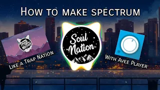 How to make spectrum like a Trap Nation With Avee Player