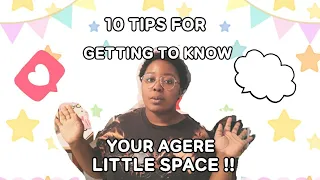 10 Tips for Getting to Know Your Agere/Little Space