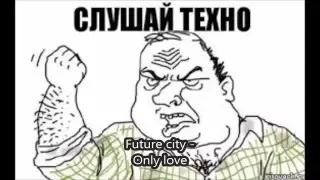 Future city - Only love