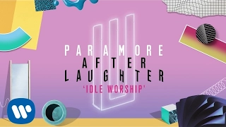 Paramore - Idle Worship (Official Audio)