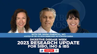 2023 Digestive Disease Week's SIBO, IMO & IBS Research Update with Dr. Mark Pimentel, MD