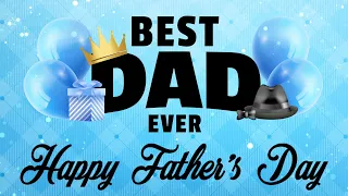 Happy Father's Day 1 Hour Screensaver with Music