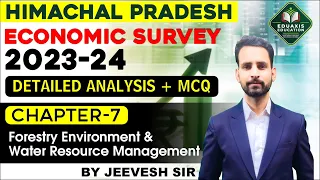 Himachal Pradesh Economic Survey 2023-24 | Forestry Environment & Water Resource management | Class7