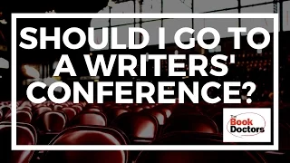 Should I Go to a Writers' Conference?