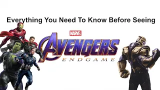 Everything You Need To Know Before Seeing Avengers: Endgame