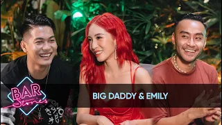 Big Daddy, Emily: Sự chân thật đặt vào sản phẩm đều cần có sự tính toán | BAR STORIES TẬP 38