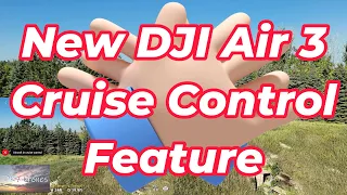 New DJI Air 3 - Cruise Control Feature - How it Works