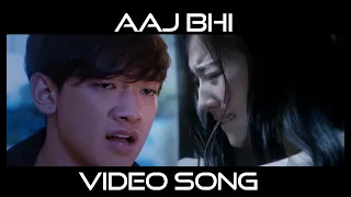 Aaj Bhi Video Song (FOREVER VIDEOS)