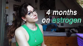 4 months on estrogen update