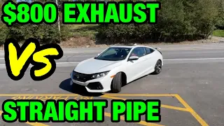 Honda Civic Si TURBO: $800 CAT BACK EXHAUST Vs STRAIGHT PIPES!