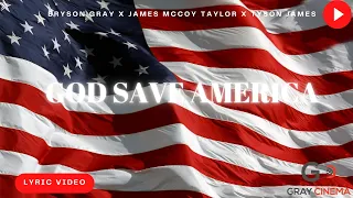 Bryson Gray - GOD SAVE AMERICA [LYRIC VIDEO]
