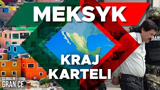 Meksyk - Państwo WIECZNEJ WOJNY KARTELI | Globalne Granice #2