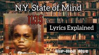 Nas - N.Y. State of Mind Lyrics Explained