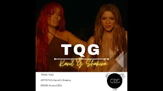 KAROL G, Shakira - TQG (AlvaroCBS Remix)